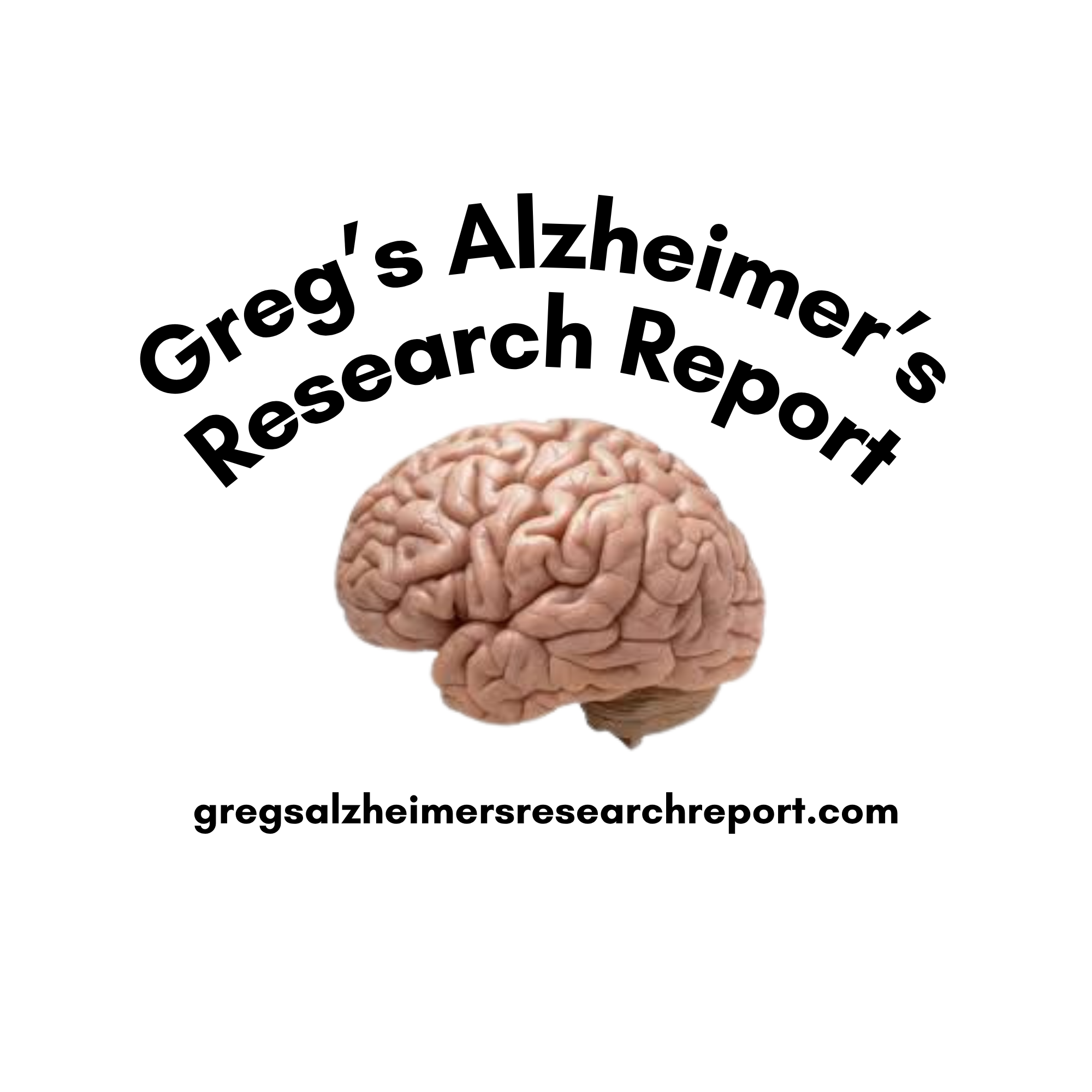 Greg's Alzheimer's Research Report