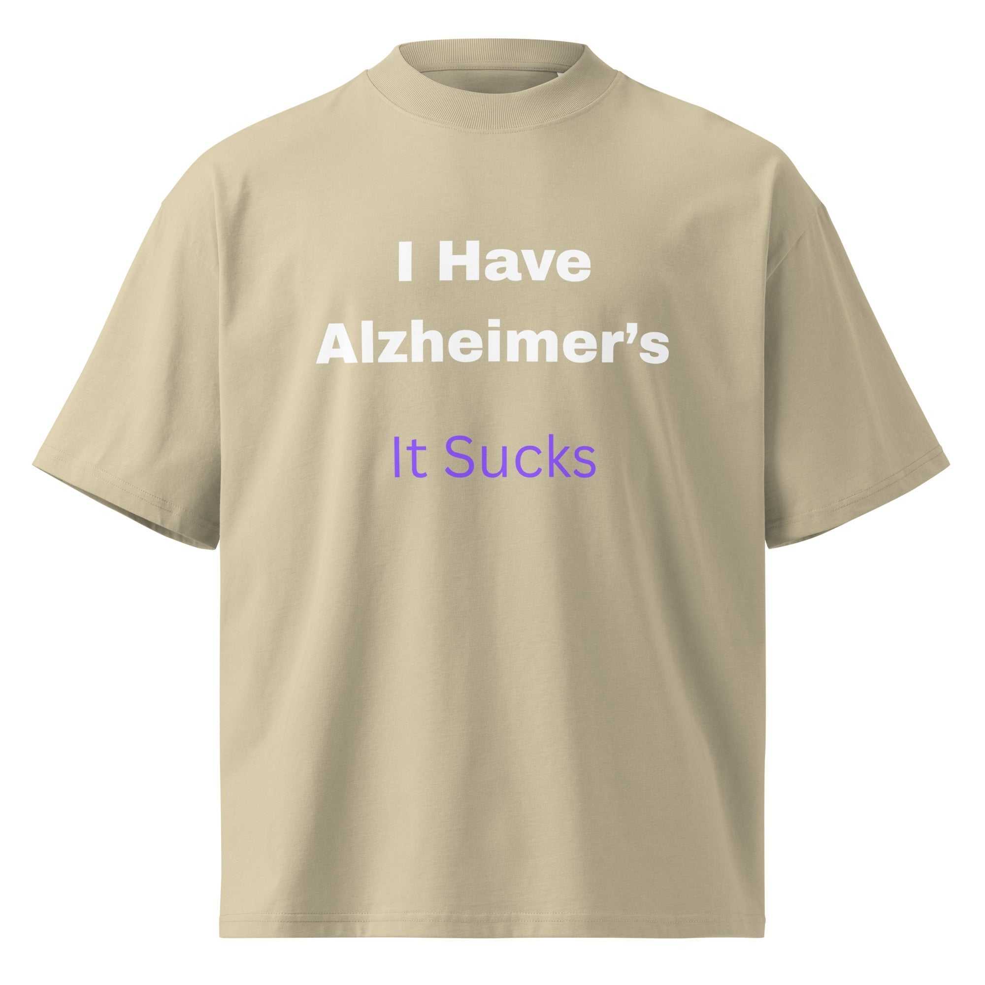 I Have Alzheimer's statement oversized organic cotton high neck t-shirt