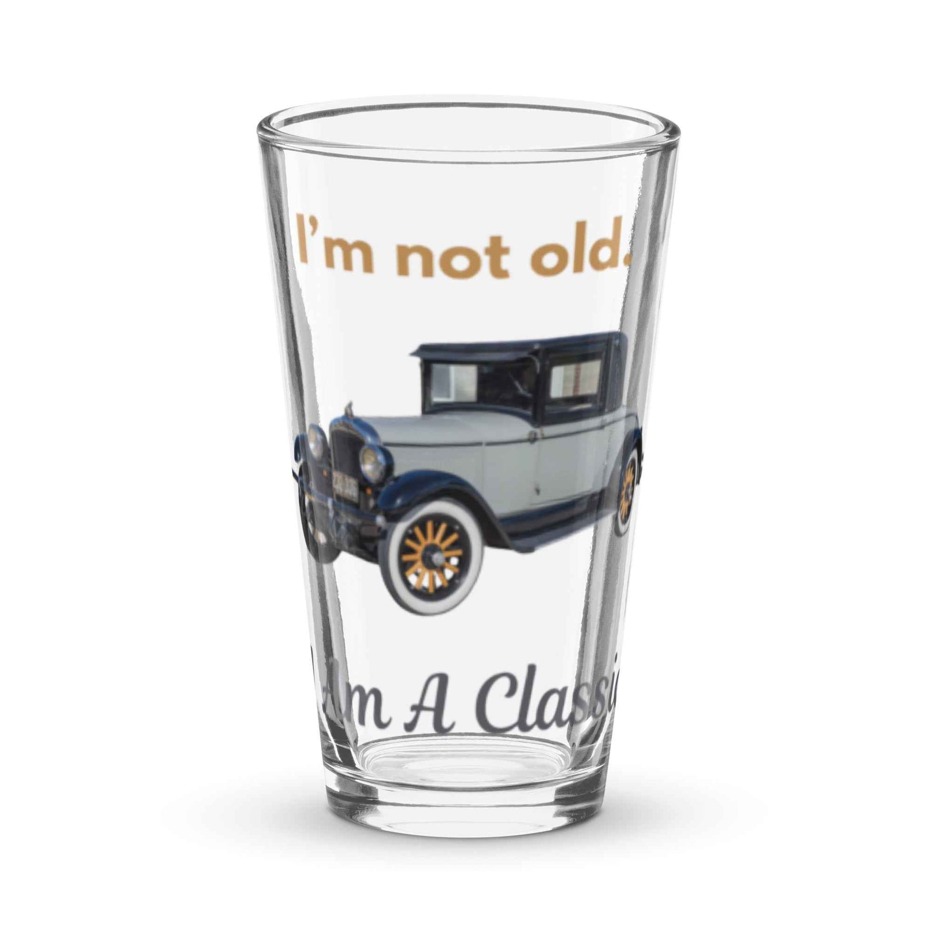 Shaker Pint Glass for Perfectly Crafted Cocktails "I'm not old, I'm a classic" - Greg's AZ Store