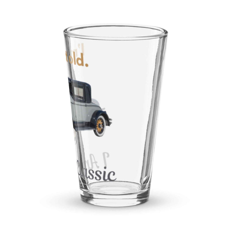 Shaker Pint Glass for Perfectly Crafted Cocktails "I'm not old, I'm a classic" - Greg's AZ Store