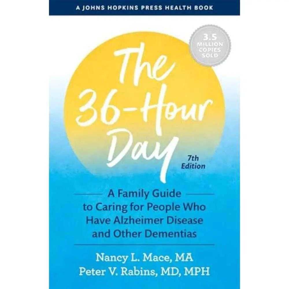 Book cover for The 36 Hour Day 7th edition by Nancy L Mace and Peter V Rabins