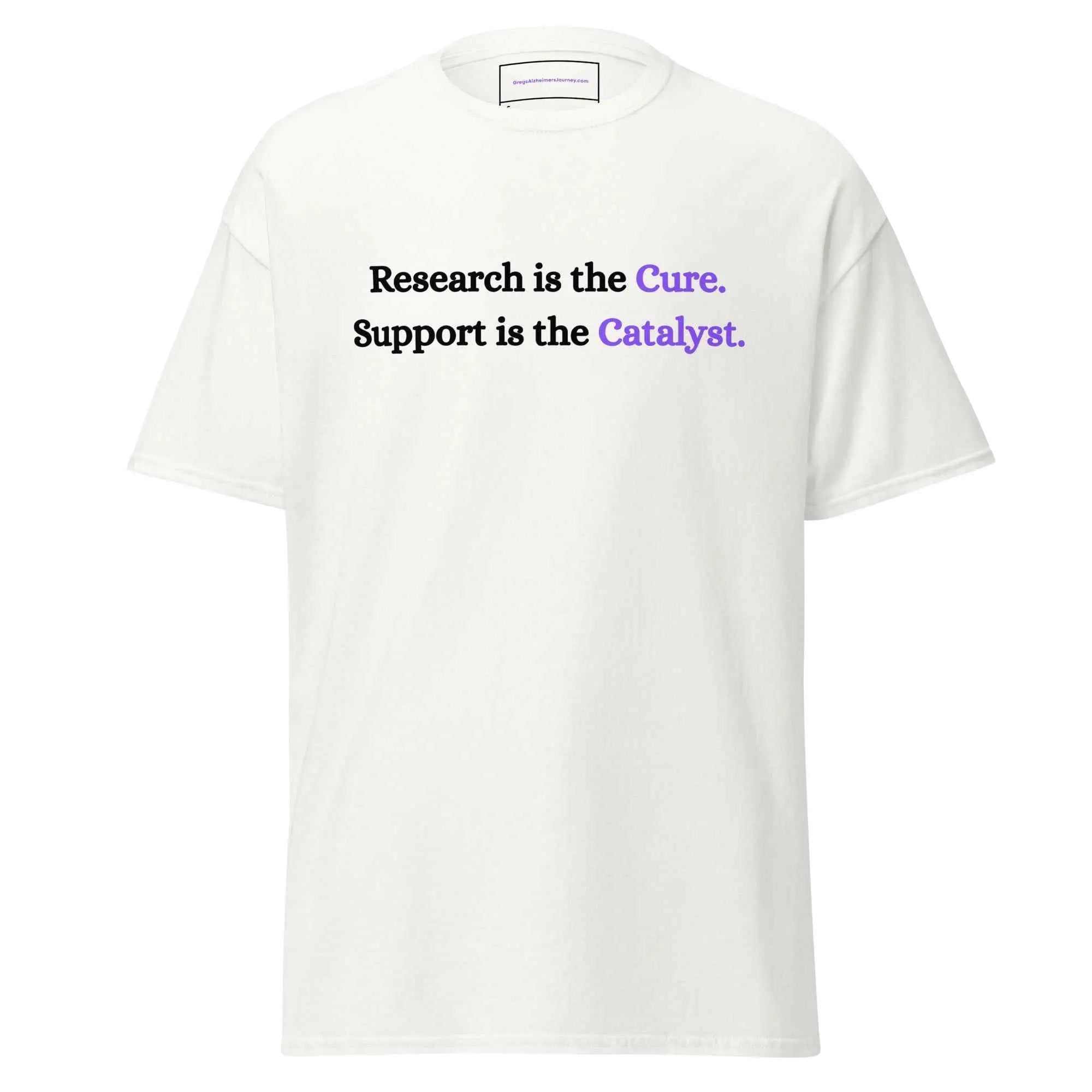 White Alzheimer's Awareness unisex classic tee with the text Research is the Cure Support is the Catalyst