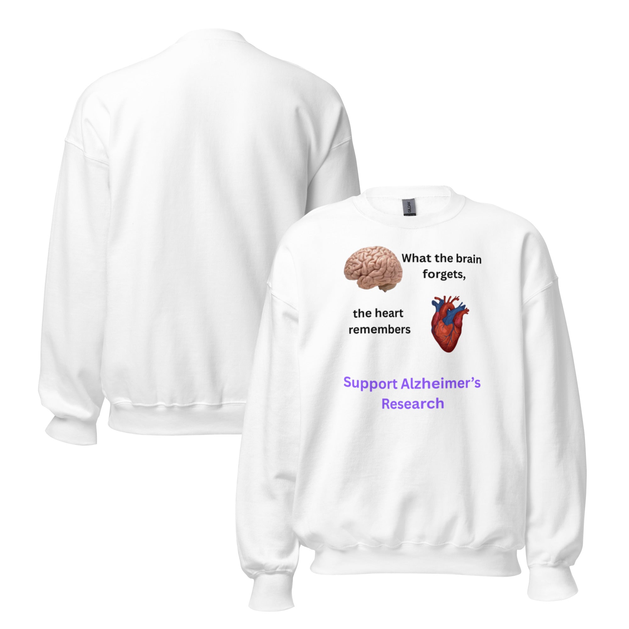 "When the brain forgets, the heart remembers" Unisex Sweatshirt