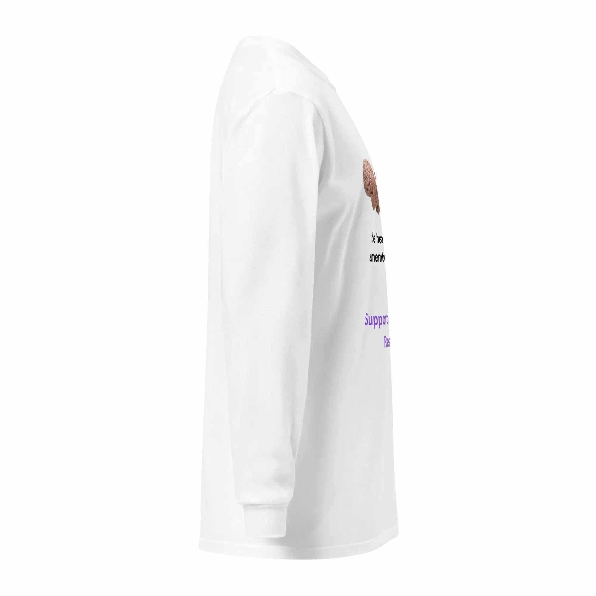 Side view of white When the Brain Forgets the Heart Remembers heavyweight long sleeve shirt
