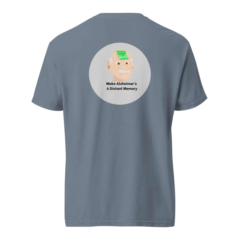 Unisex heavy-weight garment-dyed T-shirt with "Make Alzheimer's A Distant Memory" slogan by Greg's AZ Store.