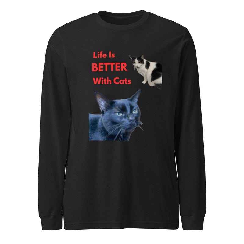 "Life Is Better With Cats" Unisex Long Sleeve T-Shirt