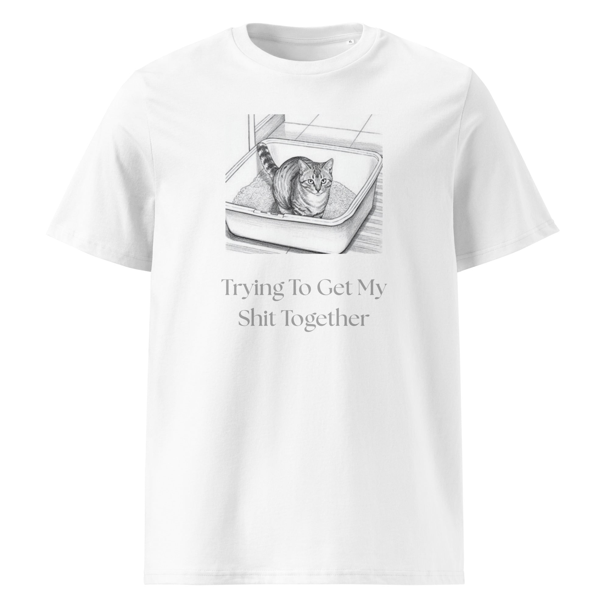 "Trying To Get My Shit Together" Unisex Stanley/Stella Organic Cotton T-Shirt