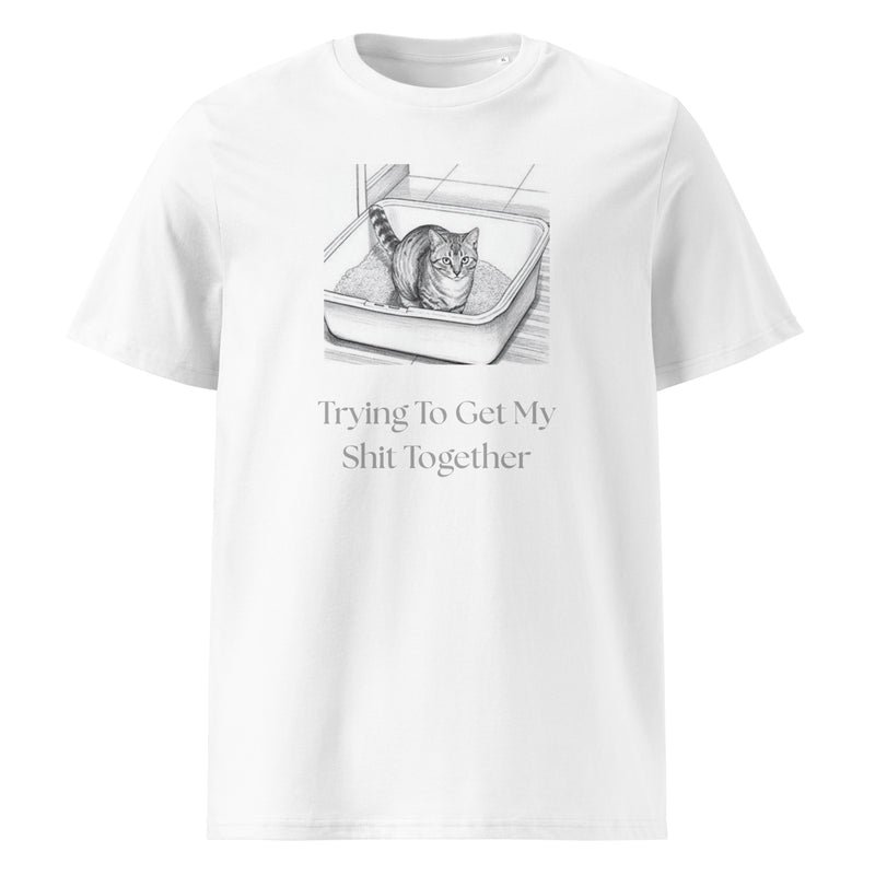 "Trying To Get My Shit Together" Unisex Stanley/Stella Organic Cotton T-Shirt