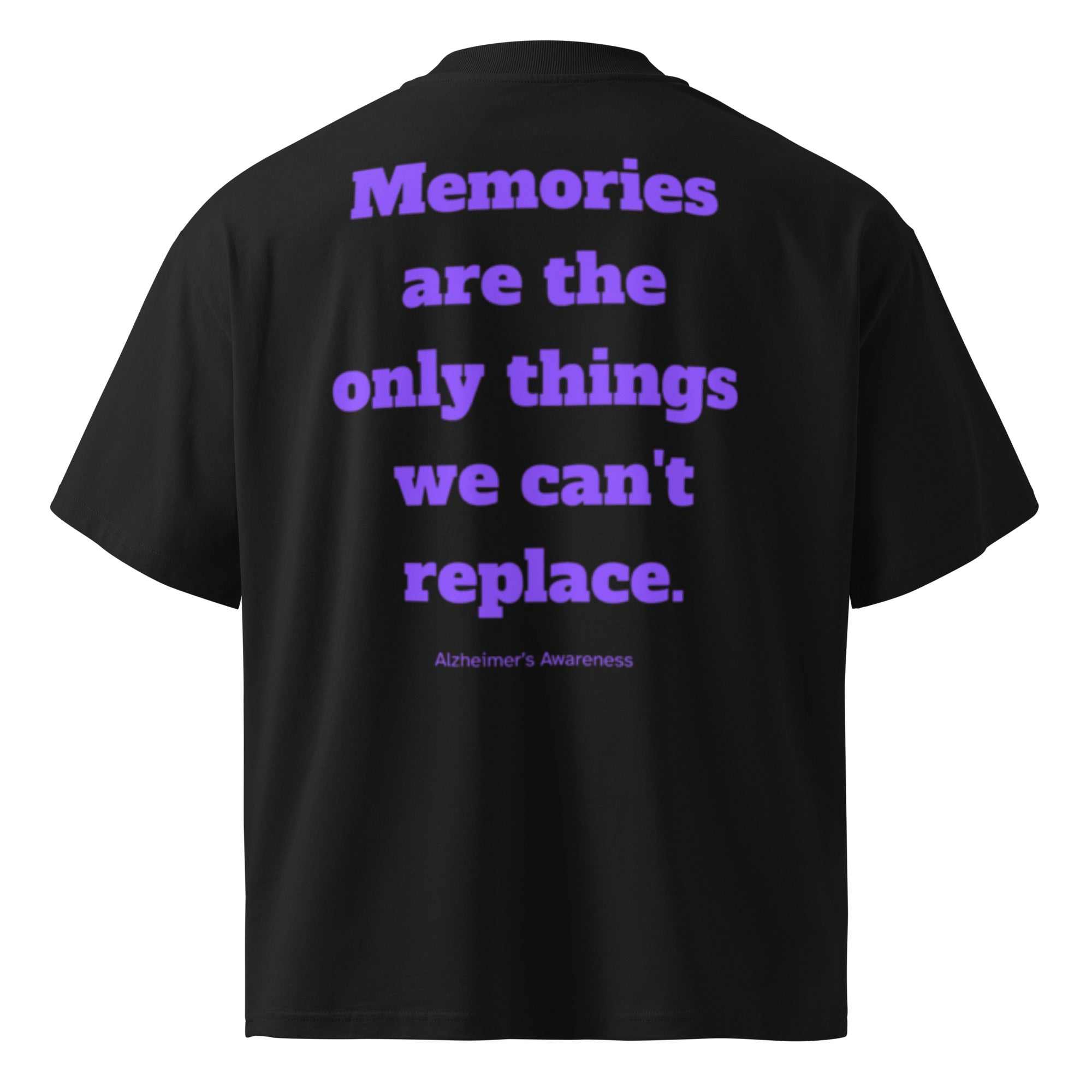 Back of black unisex organic oversized t-shirt with purple text reading Memories are the only things we cant replace
