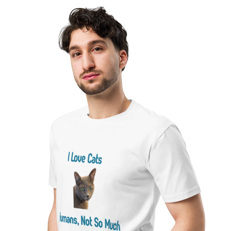 Unisex Premium Cotton T-Shirt - I Love Cats, Humans, Not So Much