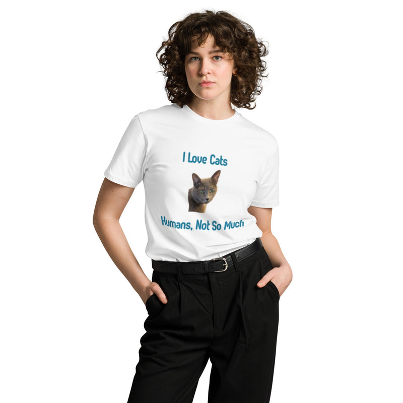 Unisex Premium Cotton T-Shirt - I Love Cats, Humans, Not So Much