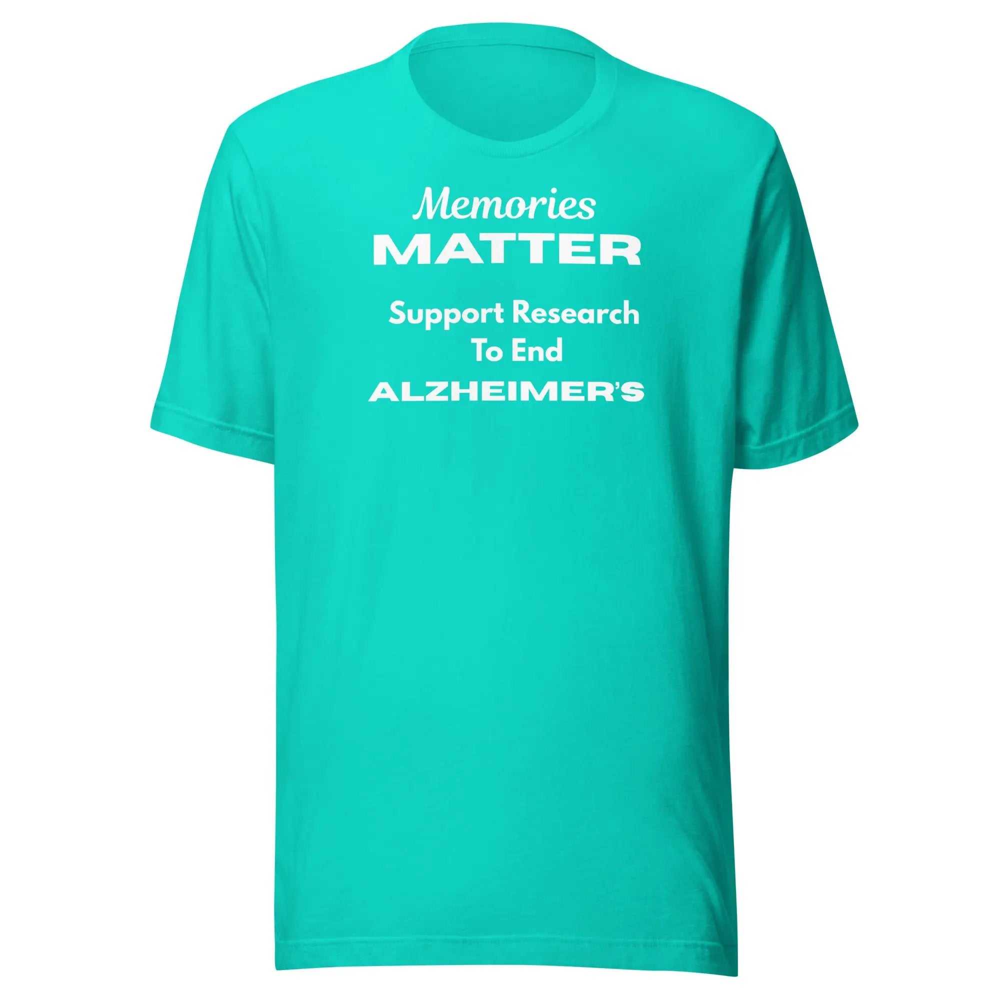 Teal Memories Matter Alzheimer's Awareness T-Shirt with white text