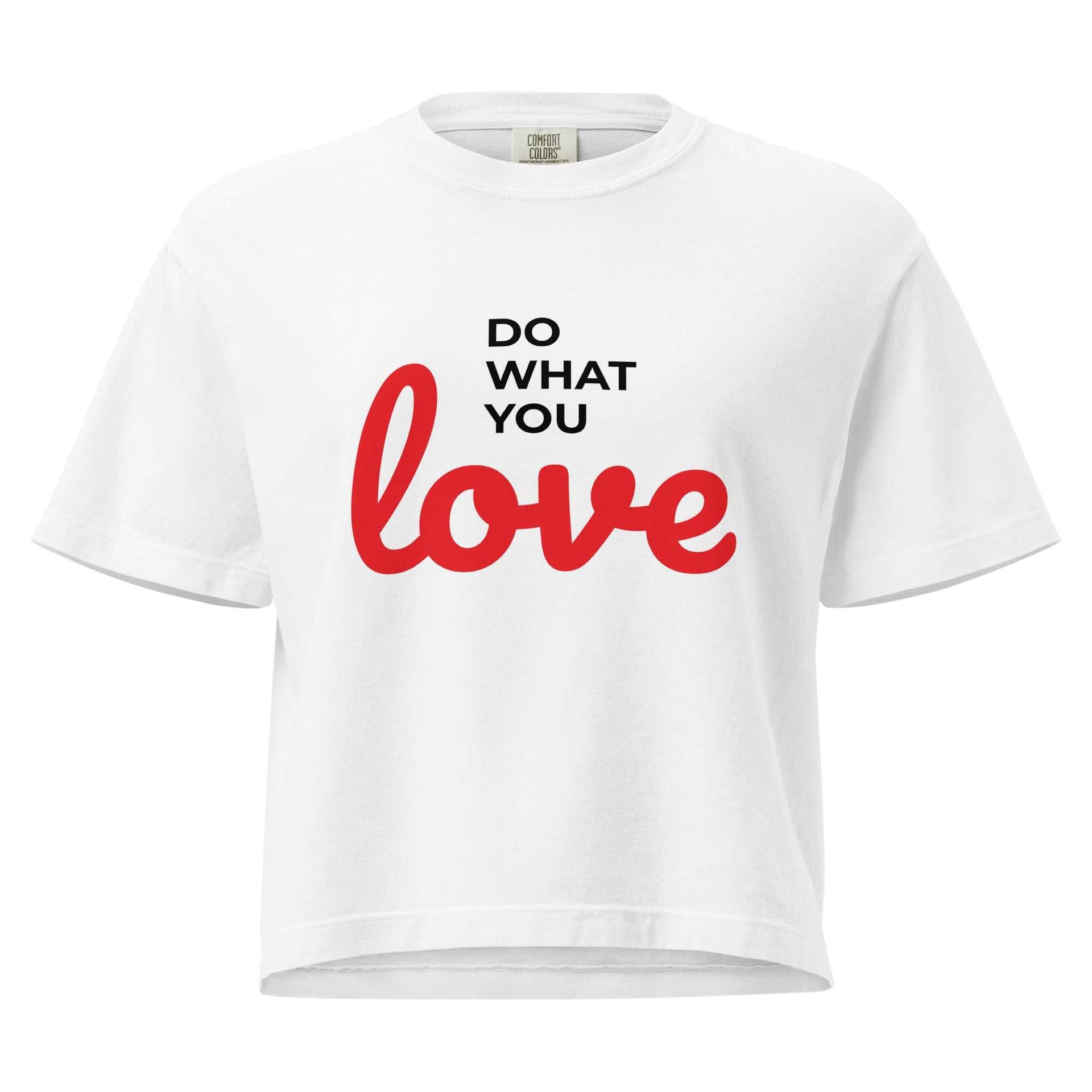 Heavyweight Boxy Tee For Women | "Do What You Love" - Greg's AZ Store